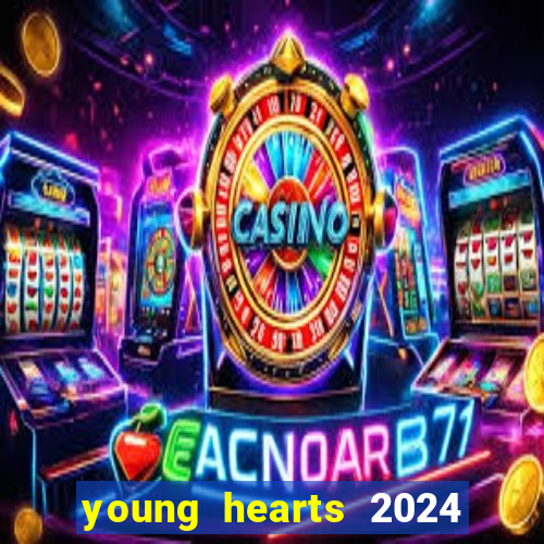 young hearts 2024 online legendado